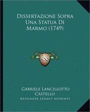 Dissertazione Sopra Una Statua Di Marmo (1749)