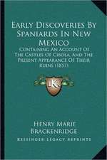 Early Discoveries By Spaniards In New Mexico