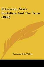 Education, State Socialism And The Trust (1900)