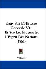 Essay Sur L'Histoire Generale V1