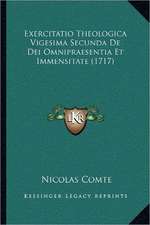 Exercitatio Theologica Vigesima Secunda De Dei Omnipraesentia Et Immensitate (1717)