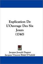 Explication De L'Ouvrage Des Six Jours (1740)