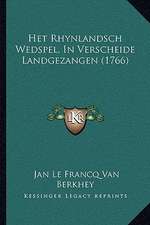 Het Rhynlandsch Wedspel, In Verscheide Landgezangen (1766)