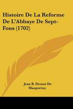 Histoire De La Reforme De L'Abbaye De Sept-Fons (1702)