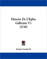 Histoire De L'Eglise Gallicane V1 (1730)