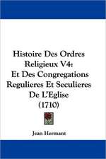 Histoire Des Ordres Religieux V4