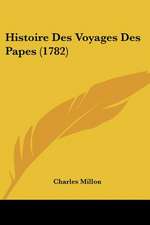 Histoire Des Voyages Des Papes (1782)