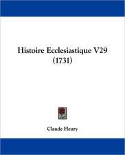 Histoire Ecclesiastique V29 (1731)