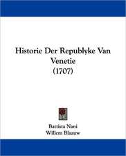 Historie Der Republyke Van Venetie (1707)