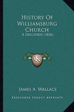 History Of Williamsburg Church