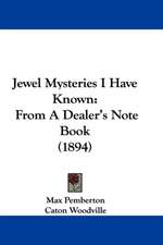 Jewel Mysteries I Have Known