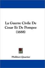 La Guerre Civile De Cesar Et De Pompee (1688)