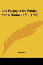 Les Prejuges Du Public, Sur L'Honneur V1 (1766)