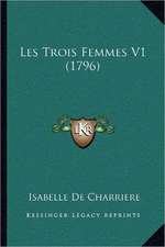 Les Trois Femmes V1 (1796)