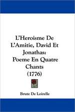 L'Heroisme De L'Amitie, David Et Jonathas