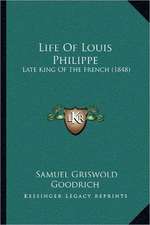 Life Of Louis Philippe