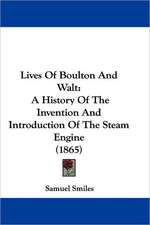 Lives of Boulton and Walt