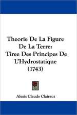 Theorie De La Figure De La Terre