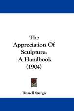 The Appreciation Of Sculpture