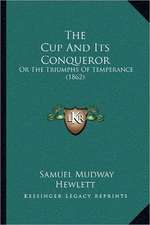 The Cup And Its Conqueror