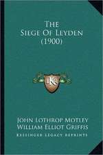 The Siege Of Leyden (1900)