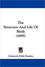 The Structure And Life Of Birds (1895)