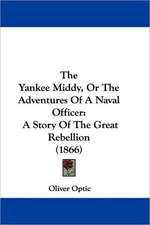 The Yankee Middy, Or The Adventures Of A Naval Officer