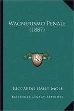 Wagnerismo Penale (1887)