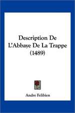 Description De L'Abbaye De La Trappe (1489)