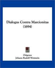 Dialogus Contra Marcionitas (1694)