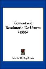 Comentario Resolutorio De Usuras (1556)