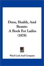 Dress, Health, And Beauty