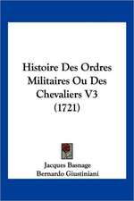 Histoire Des Ordres Militaires Ou Des Chevaliers V3 (1721)