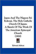 Japan And The Nippon Sei Kokwai, The Holy Catholic Church Of Japan