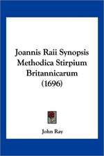 Joannis Raii Synopsis Methodica Stirpium Britannicarum (1696)