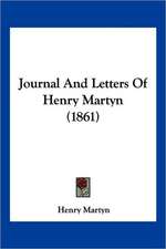 Journal And Letters Of Henry Martyn (1861)