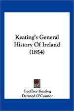 Keating's General History Of Ireland (1854)