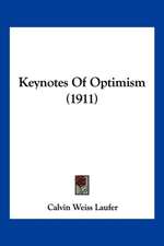 Keynotes Of Optimism (1911)