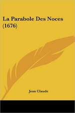 La Parabole Des Noces (1676)