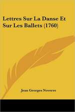 Lettres Sur La Danse Et Sur Les Ballets (1760)