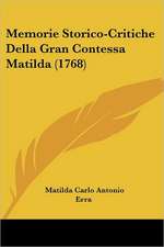 Memorie Storico-Critiche Della Gran Contessa Matilda (1768)