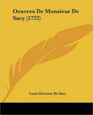 Oeuvres De Monsieur De Sacy (1722)