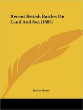 Recent British Battles On Land And Sea (1885)