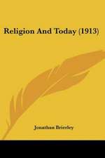 Religion And Today (1913)