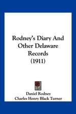 Rodney's Diary And Other Delaware Records (1911)