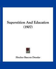 Superstition And Education (1907)