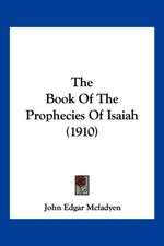 The Book Of The Prophecies Of Isaiah (1910)