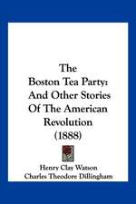 The Boston Tea Party