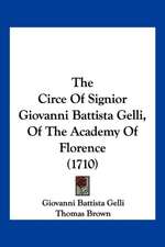 The Circe of Signior Giovanni Battista Gelli, of the Academy of Florence (1710)