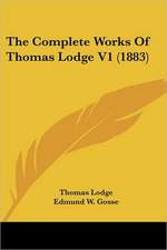 The Complete Works Of Thomas Lodge V1 (1883)